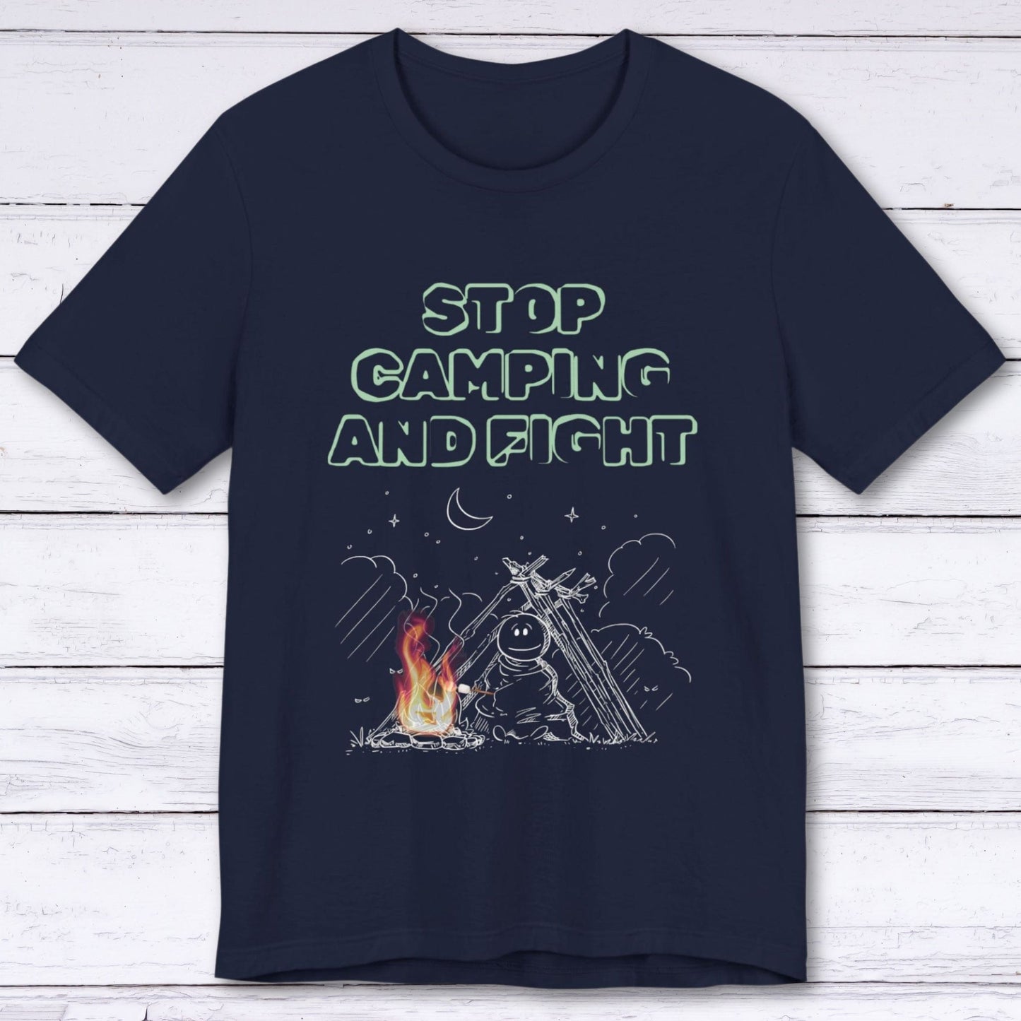 T-Shirt Navy / S Stop Camping and Fight T-shirt