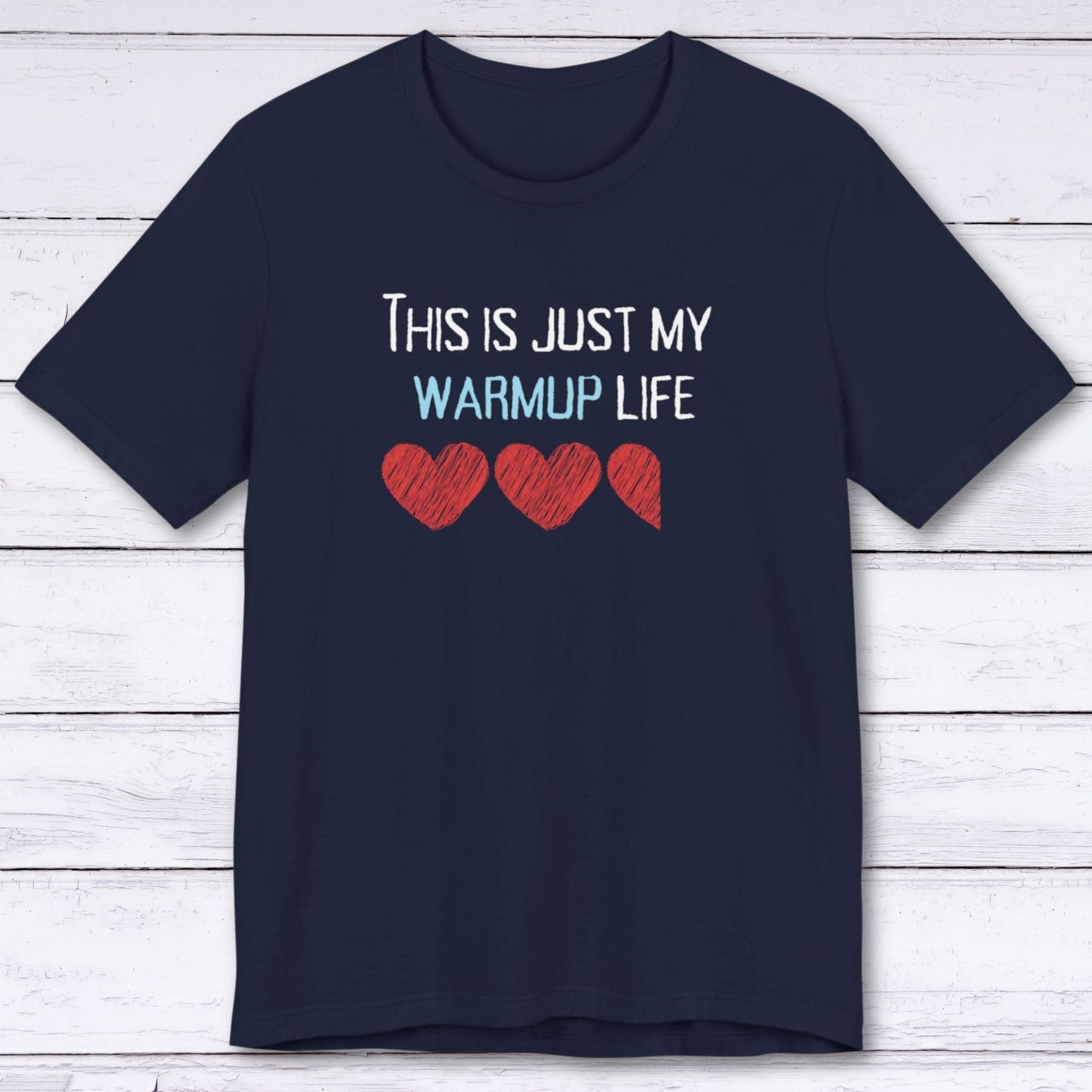 T-Shirt Navy / S This is Just My Warm Up Life Gamer T-shirt