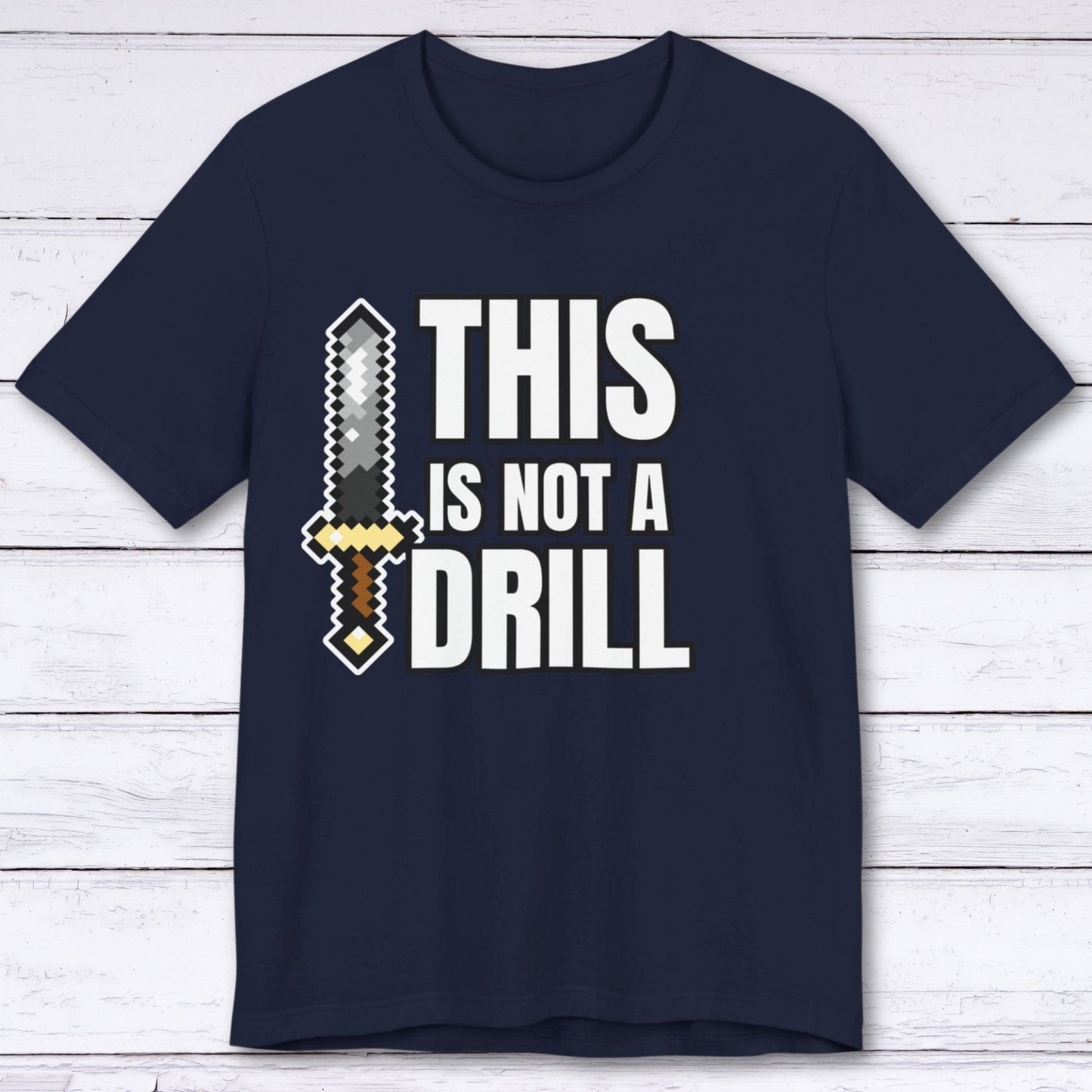 T-Shirt Navy / S This Is Not A Drill T-shirt