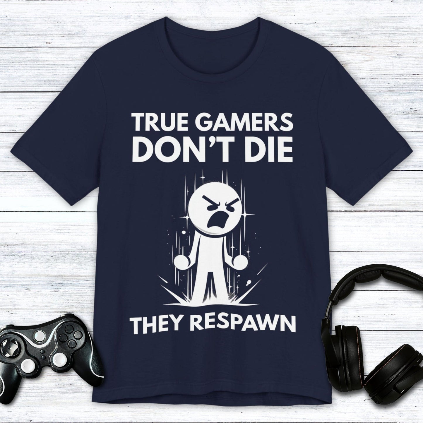 T-Shirt Navy / S True Gamers Don't Die T-shirt