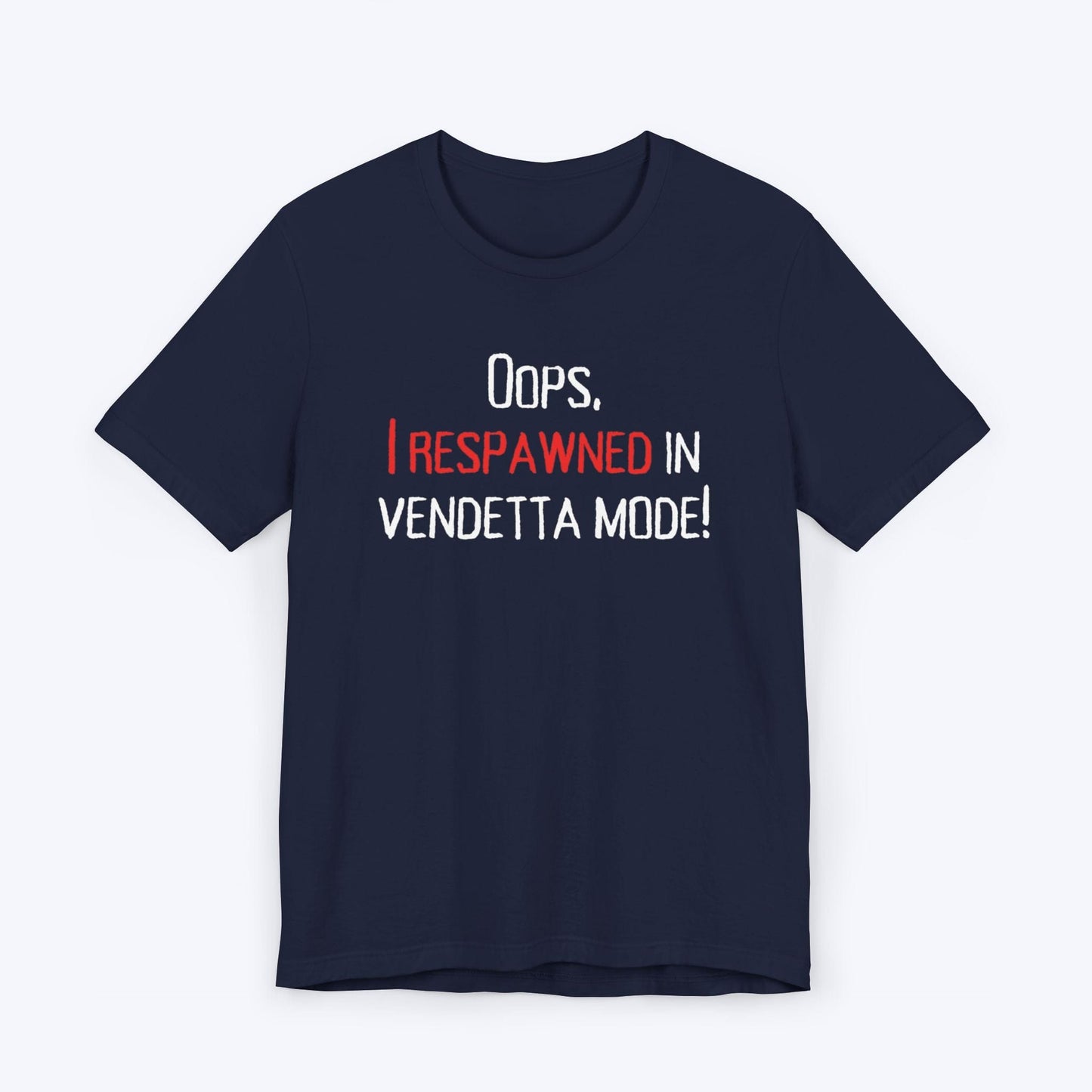 T-Shirt Navy / S Vendetta Mode Activated t-shirt