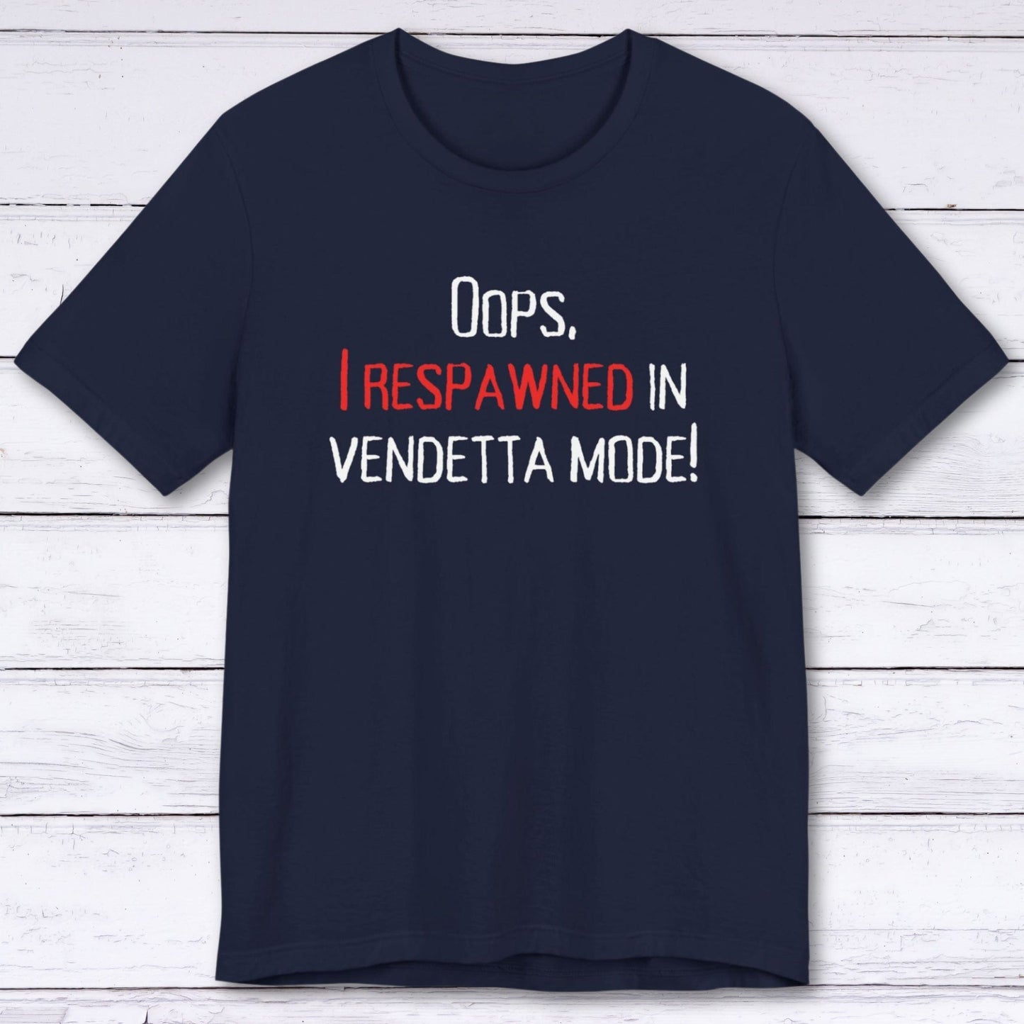 T-Shirt Navy / S Vendetta Mode Activated t-shirt