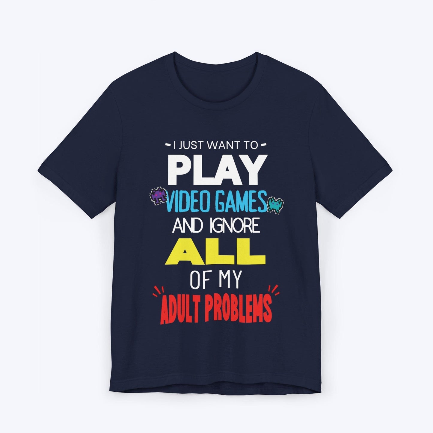 T-Shirt Navy / S Video Games Over Adulting T-shirt