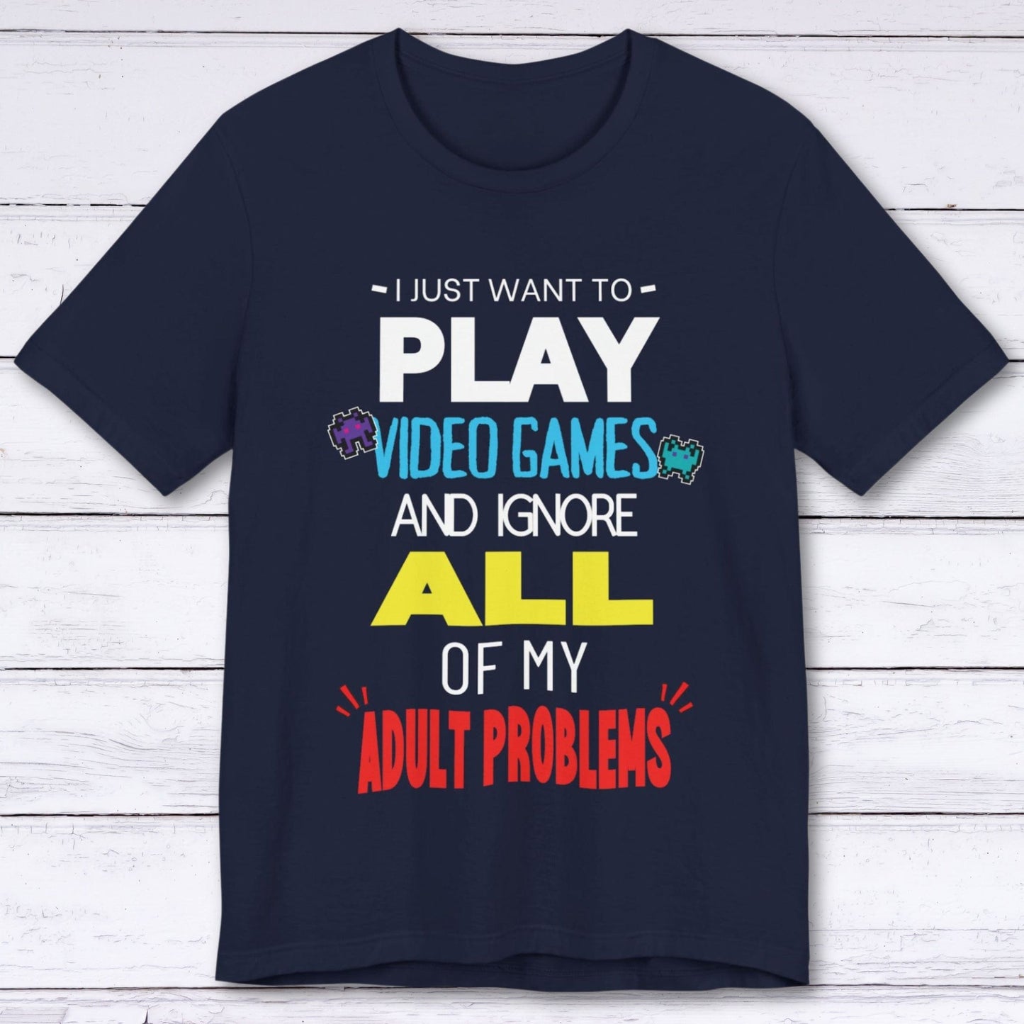 T-Shirt Navy / S Video Games Over Adulting T-shirt