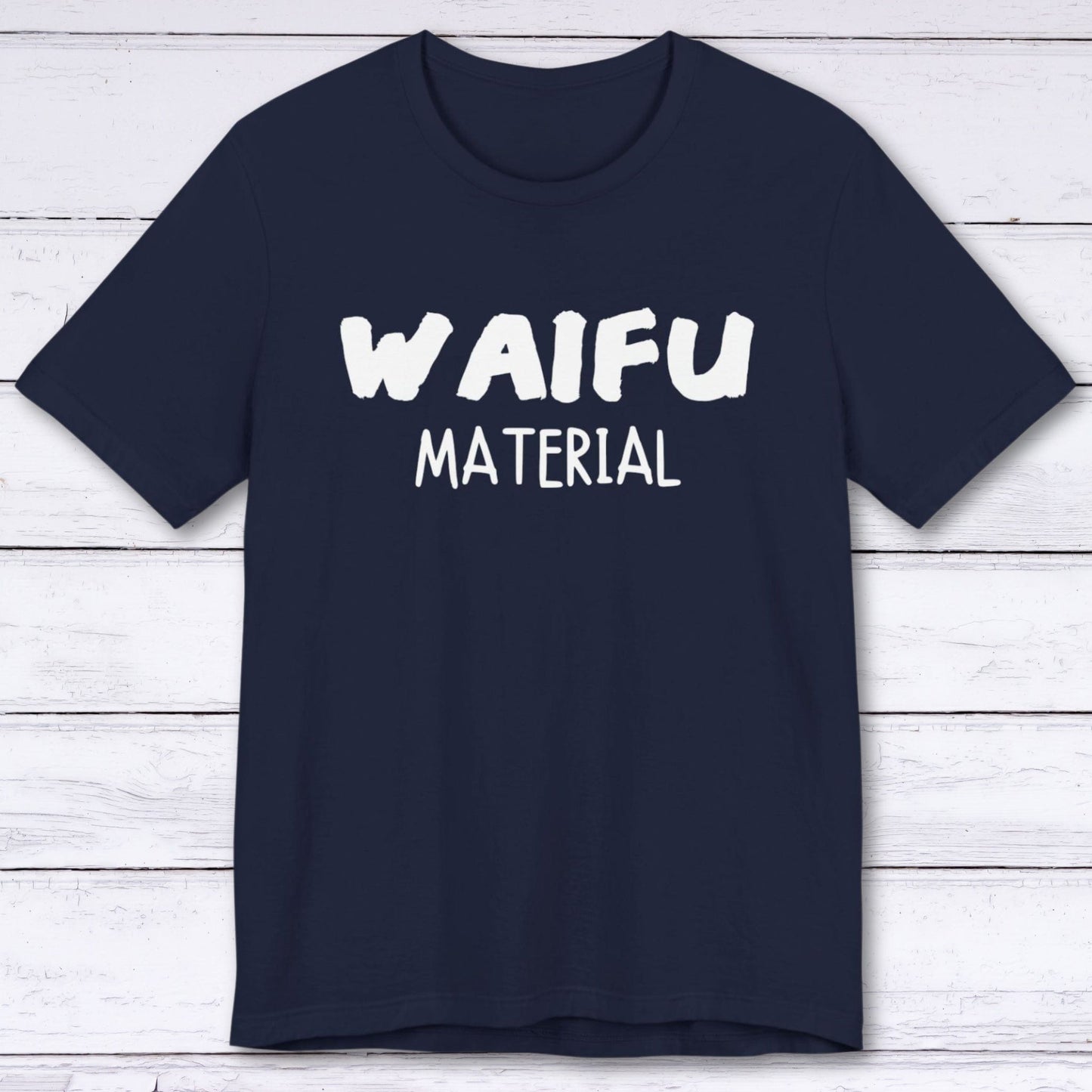 T-Shirt Navy / S Waifu Material T-shirt