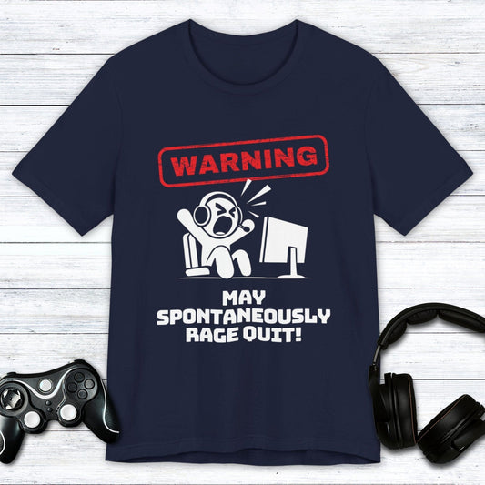 T-Shirt Navy / S "Warning" May Spontaneously Rage Quit T-shirt