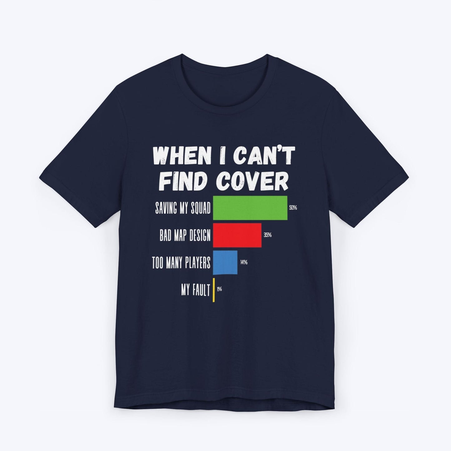 T-Shirt Navy / S When I Can't Find Cover Gamer T-shirt