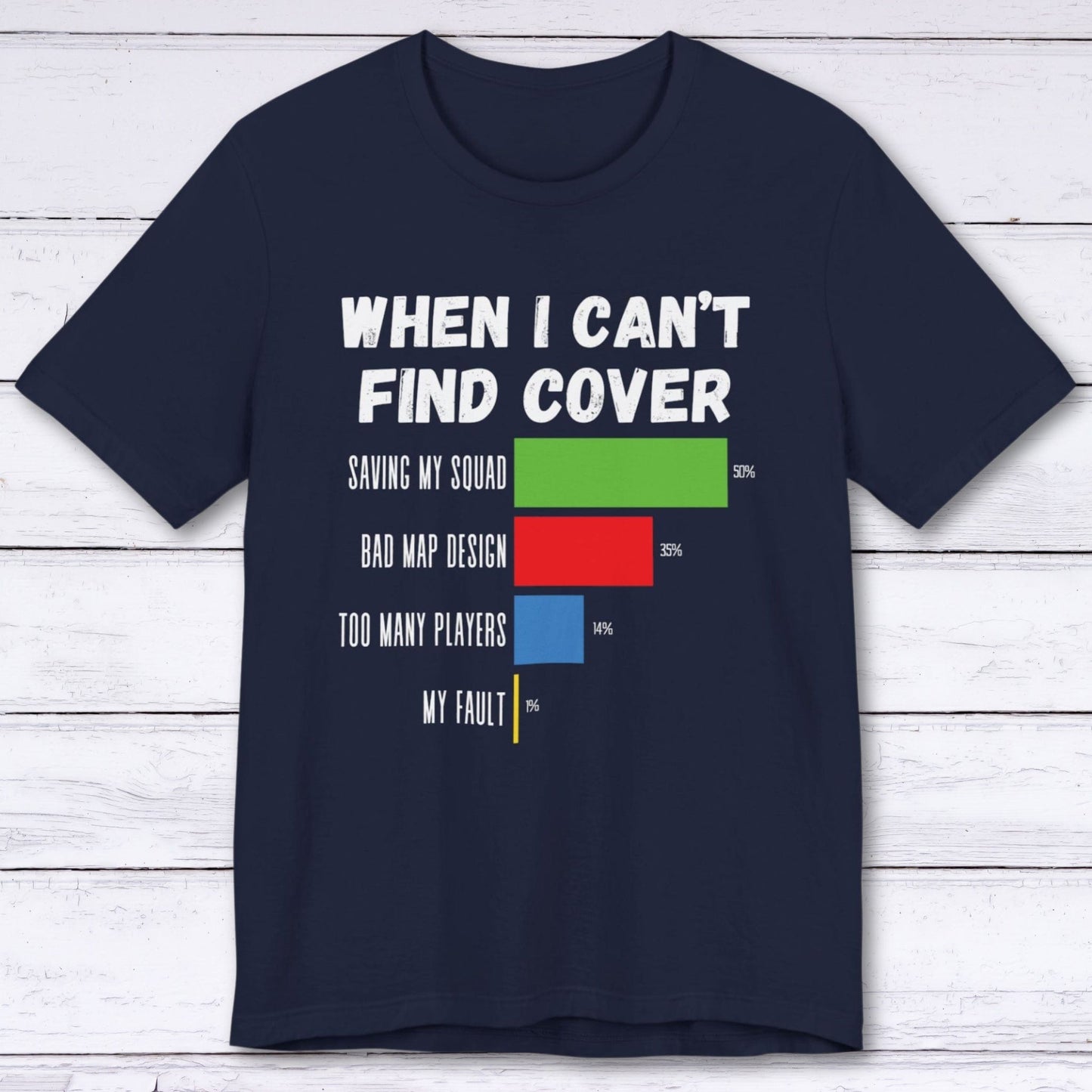 T-Shirt Navy / S When I Can't Find Cover Gamer T-shirt