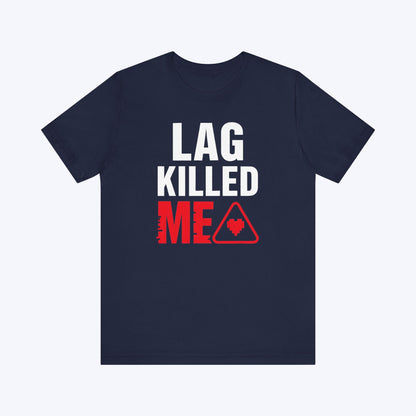 T-Shirt Navy / S When Lag Strikes T-shirt