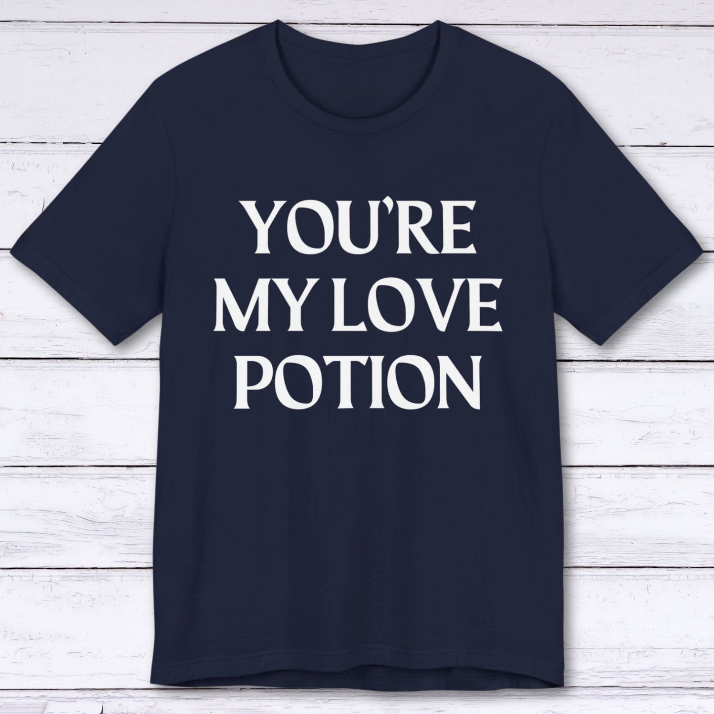 T-Shirt Navy / S You're My Love Potion T-shirt