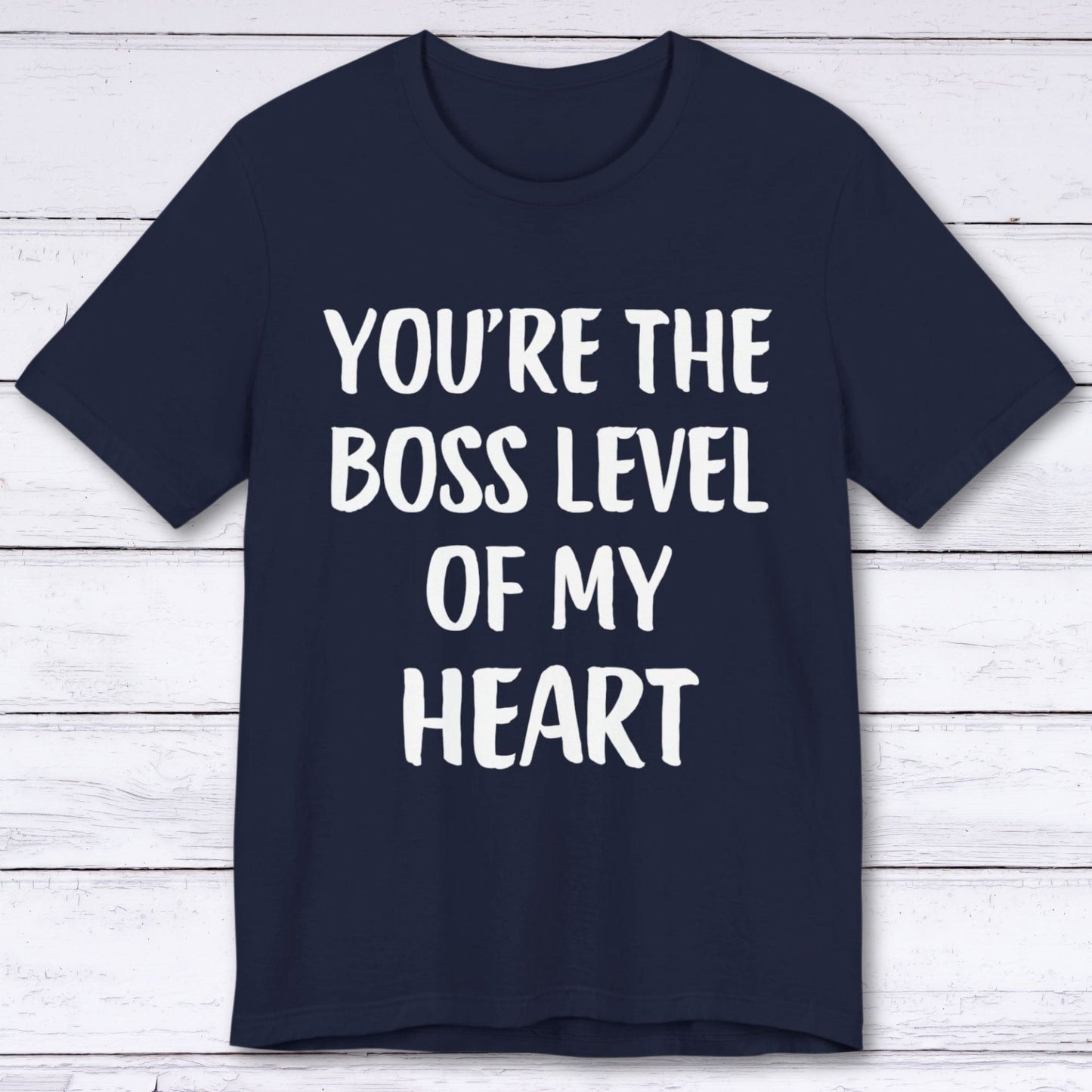 T-Shirt Navy / S You're The Boss Level Of My Heart T-shirt