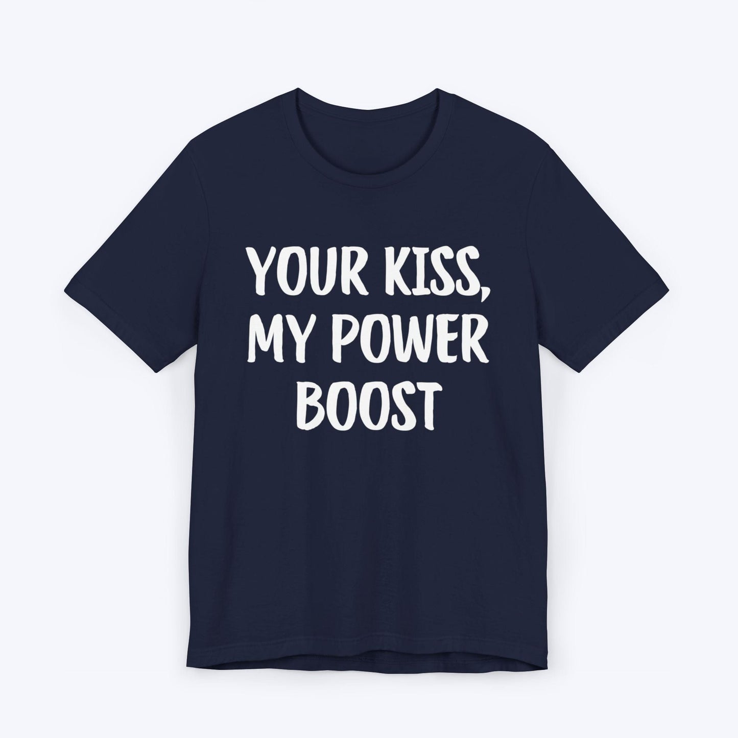 T-Shirt Navy / S Your Kiss, My Power Boost T-shirt