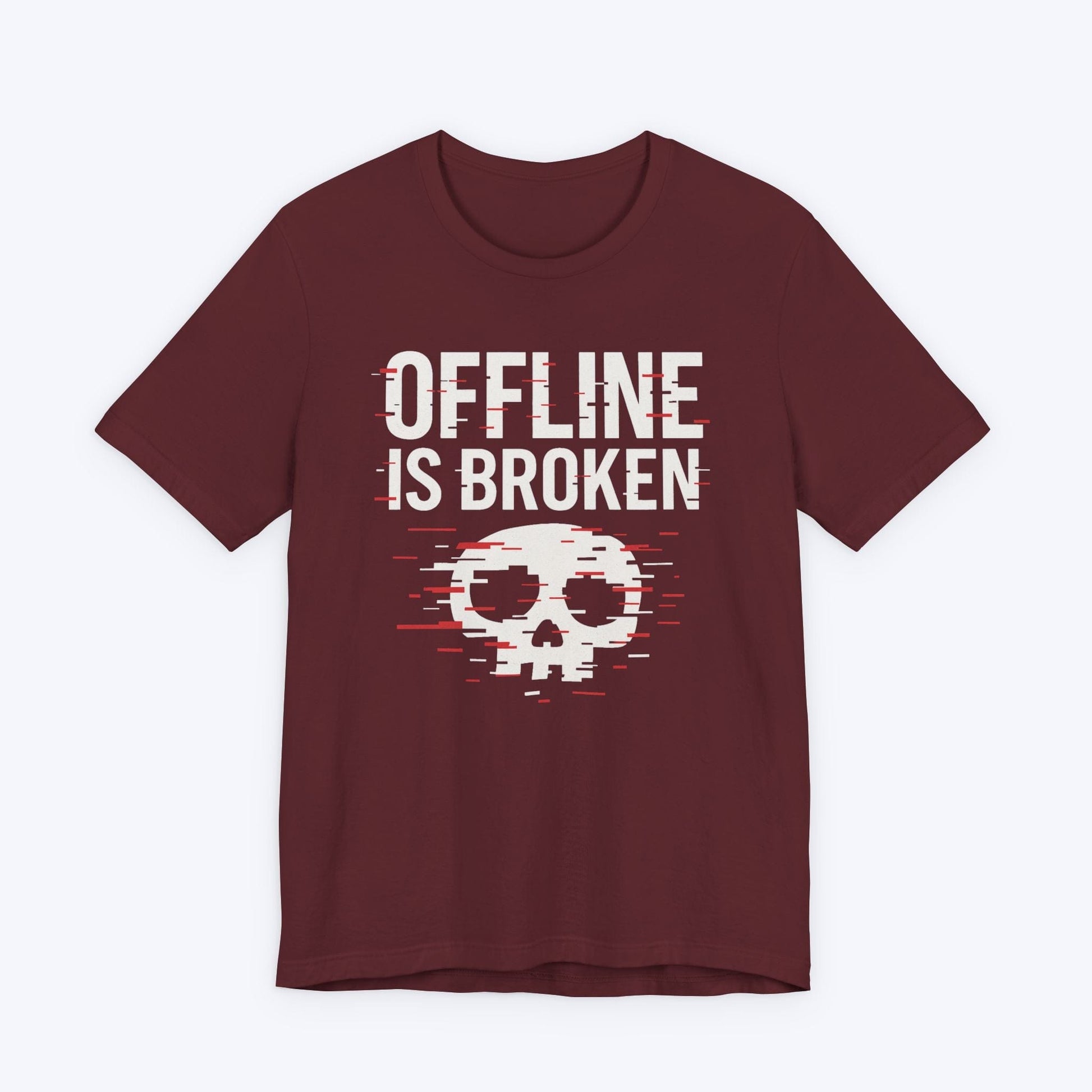 T-Shirt Offline is Broken T-shirt