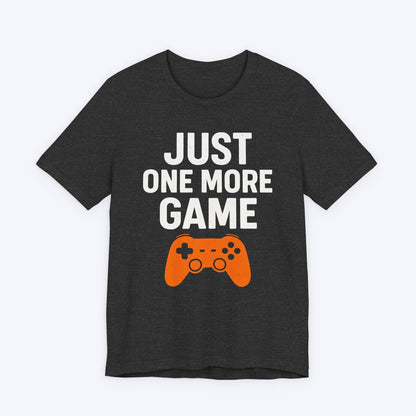 T-Shirt One More Game… I Swear T-shirt