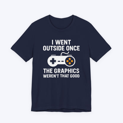 T-Shirt Outside Had Bad Graphics T-shirt