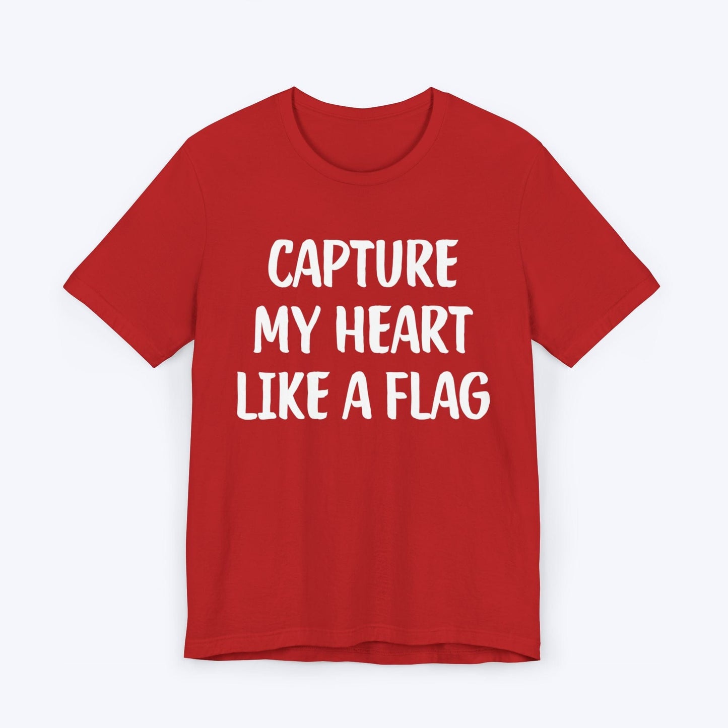 T-Shirt Red / S Capture My Heart Like A Flag T-shirt