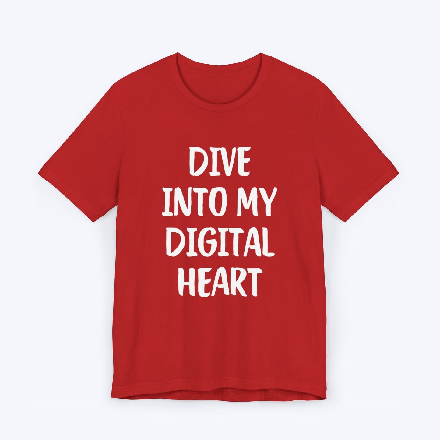 T-Shirt Red / S Dive Into My Digital Heart T-shirt