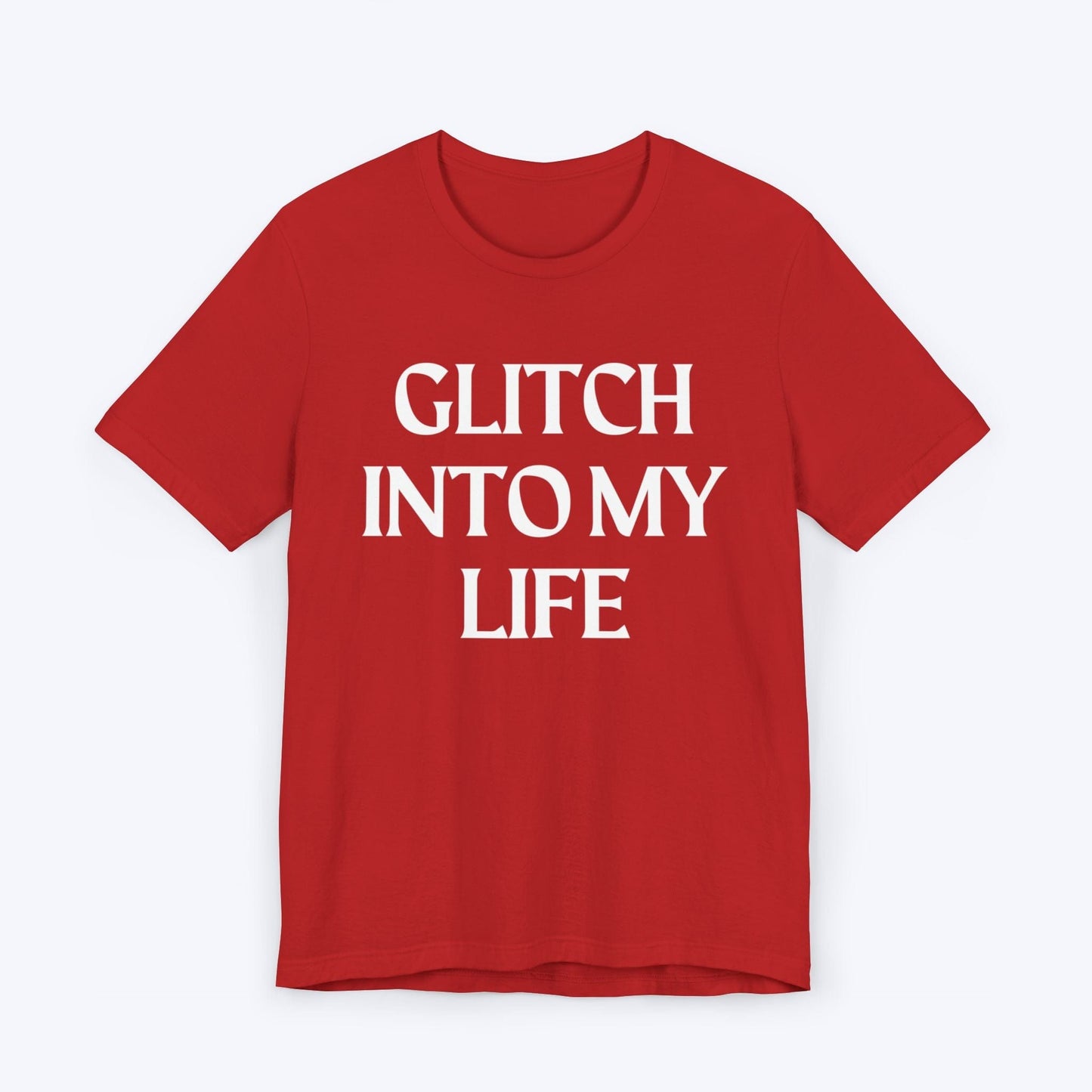 T-Shirt Red / S Glitch Into My Life T-shirt