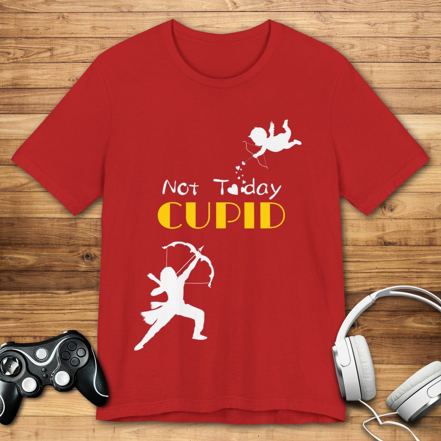T-Shirt Red / S Not Today Cupid T-shirt