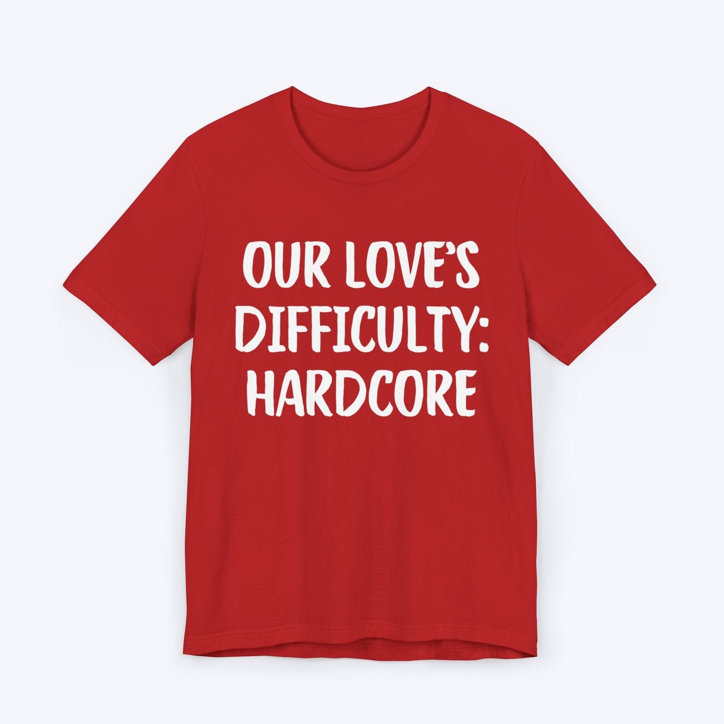 T-Shirt Red / S Our Love's Difficulty: Hardcore T-shirt