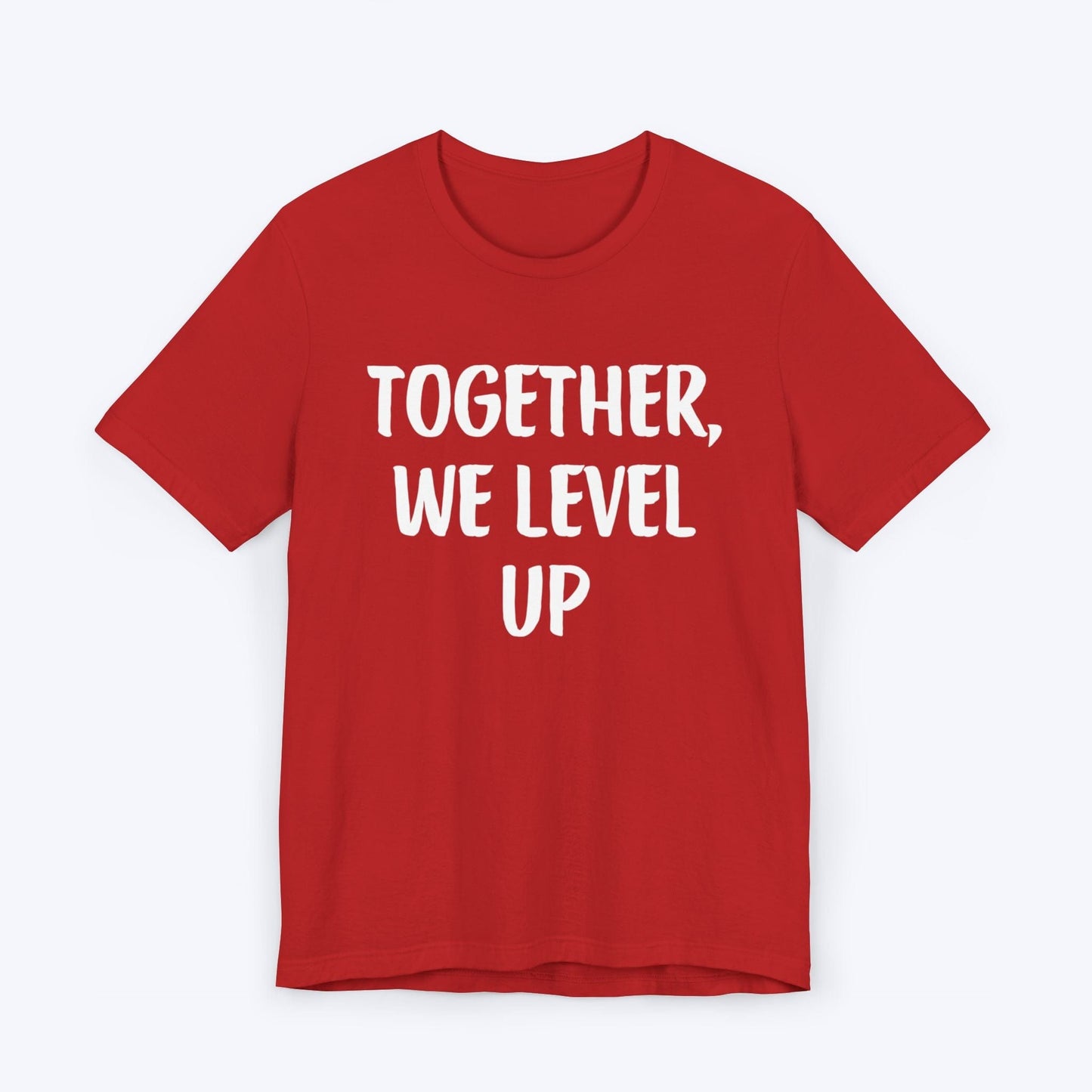 T-Shirt Red / S Together, We Level Up T-shirt