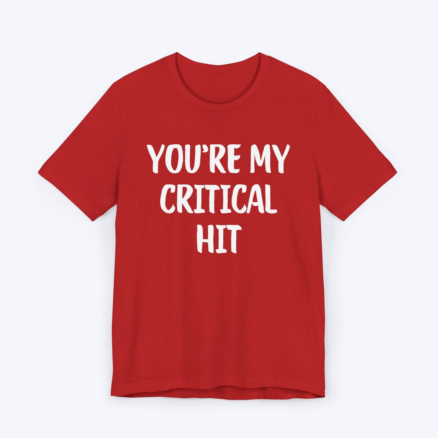 T-Shirt Red / S You're My Critical Hit T-shirt