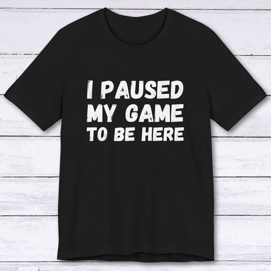 T-Shirt Reluctantly Paused T-shirt