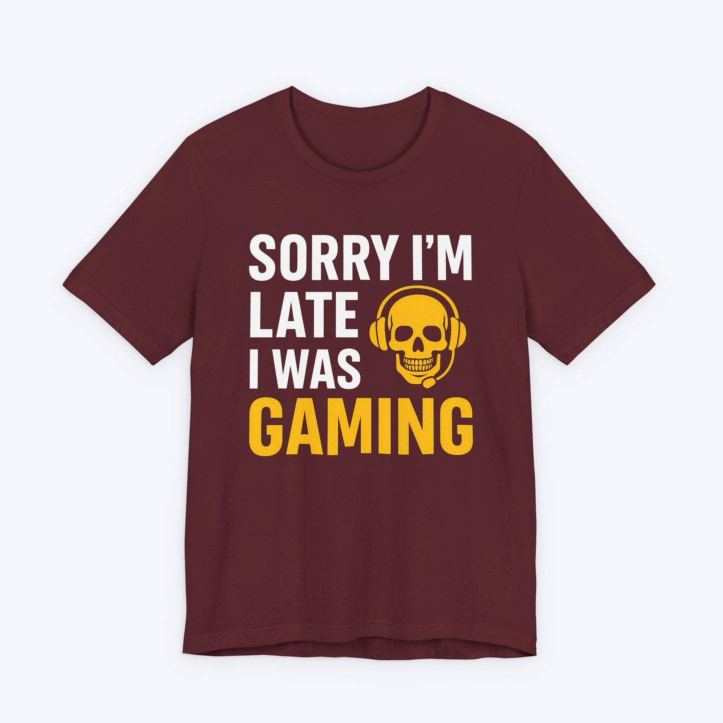 T-Shirt Sorry I'm Late Gaming T-shirt