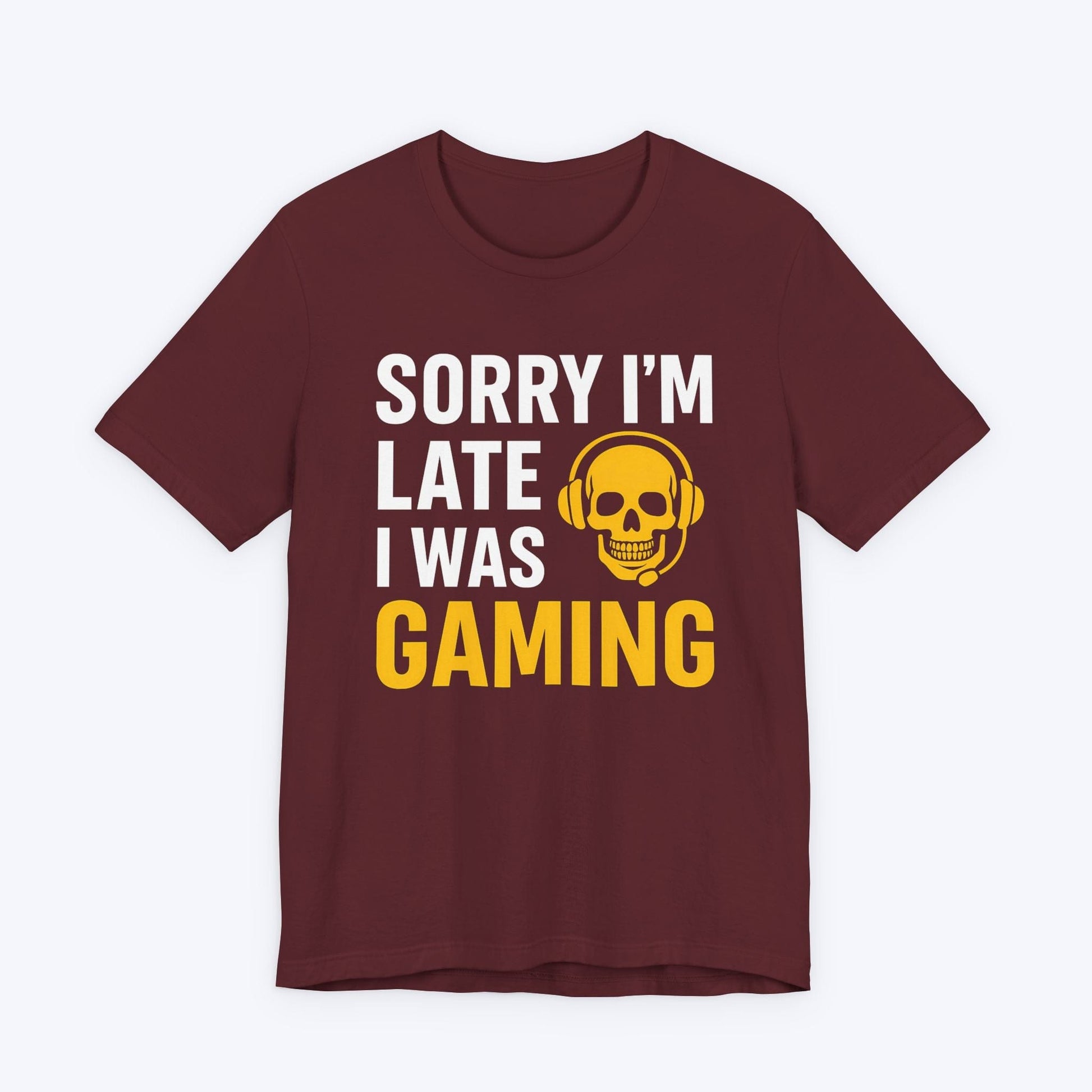 T-Shirt Sorry I'm Late Gaming T-shirt