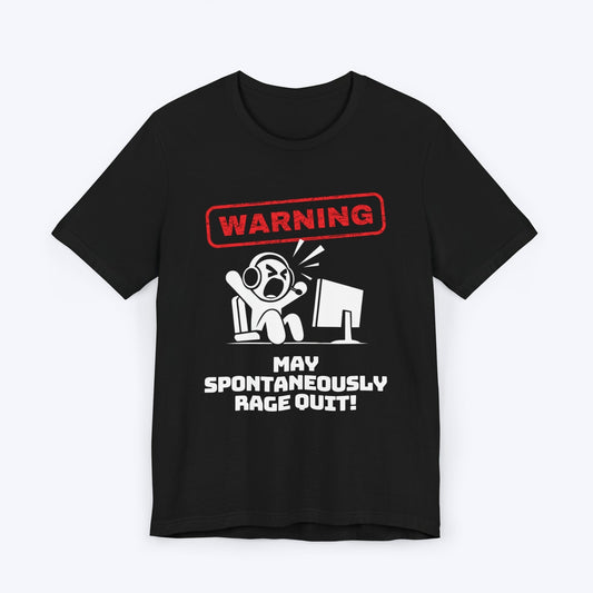 T-Shirt "Warning" May Spontaneously Rage Quit T-shirt