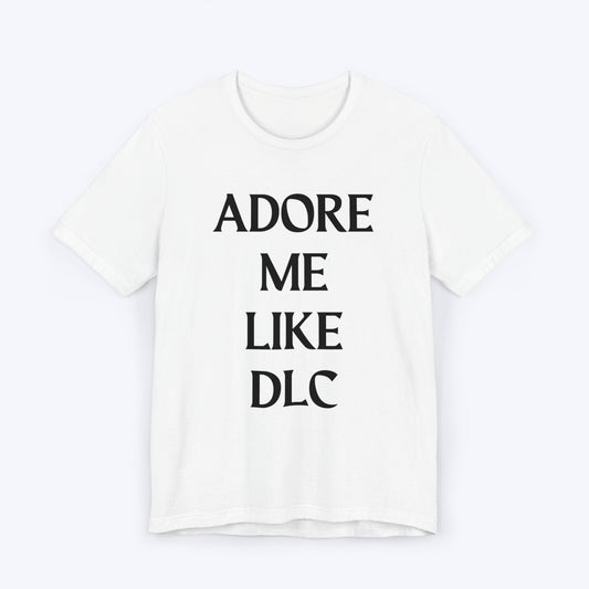 T-Shirt White / S Adore Me Like DLC T-shirt