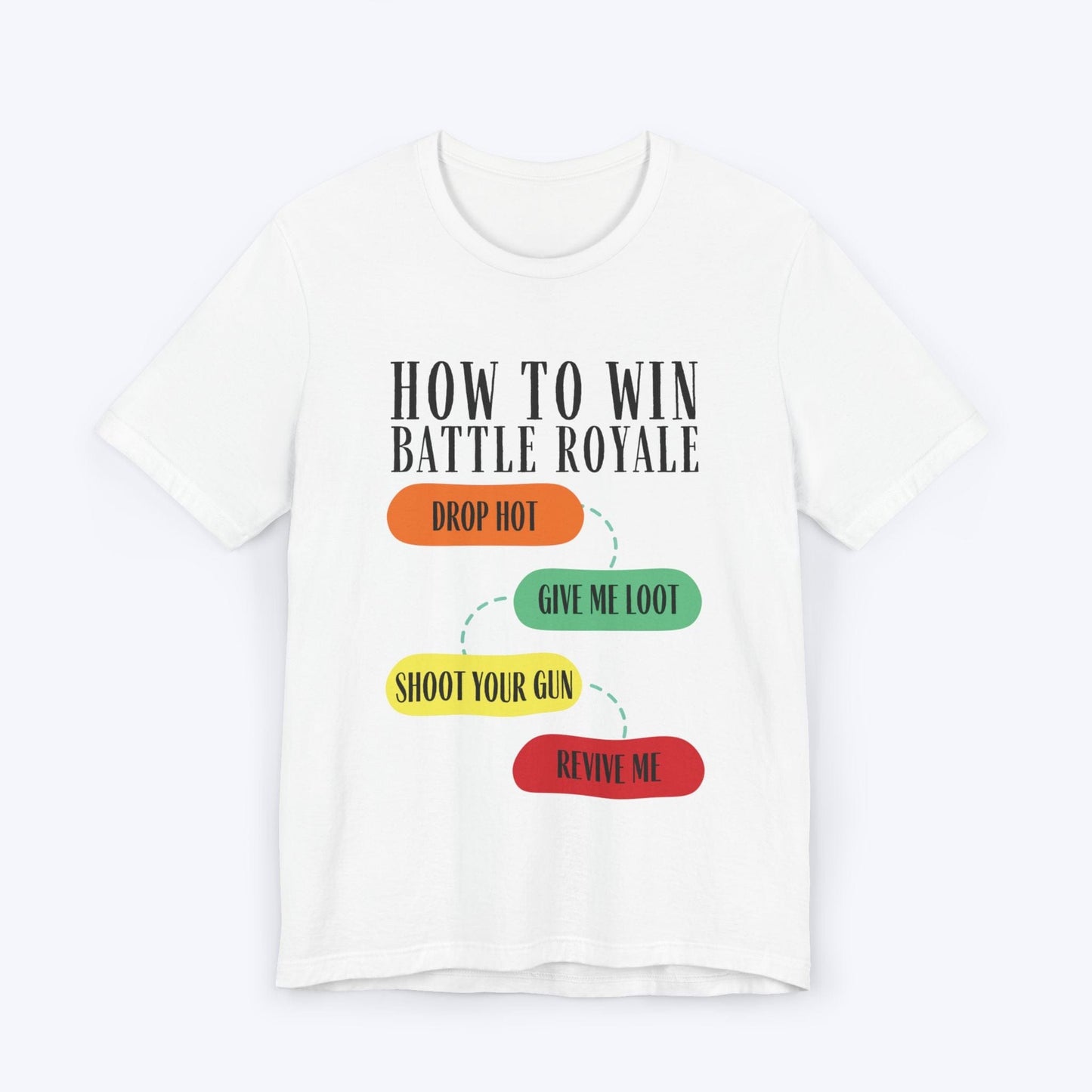 T-Shirt White / S Battle Royale: Loot First, Ask Questions Later T-shirt