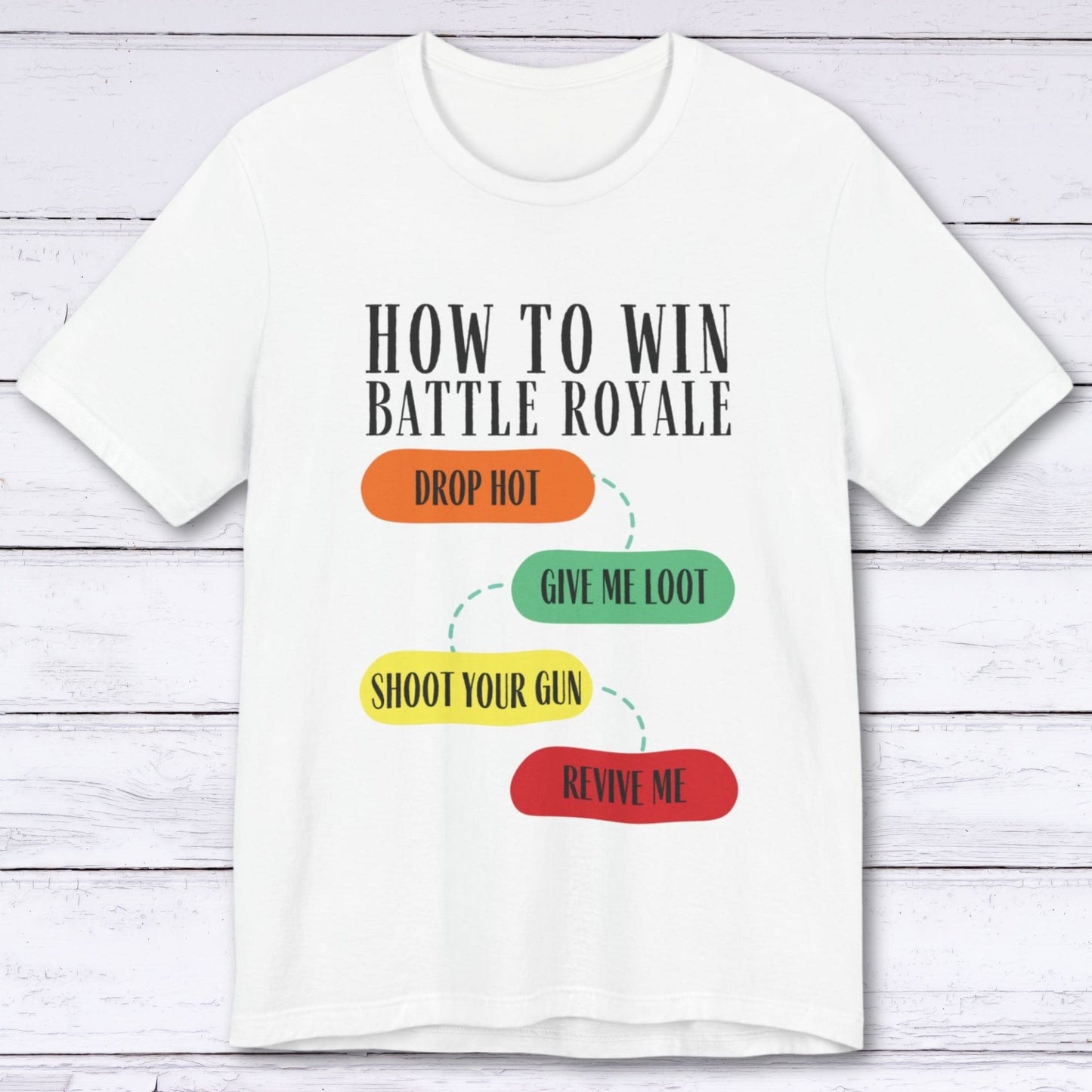 T-Shirt White / S Battle Royale: Loot First, Ask Questions Later T-shirt