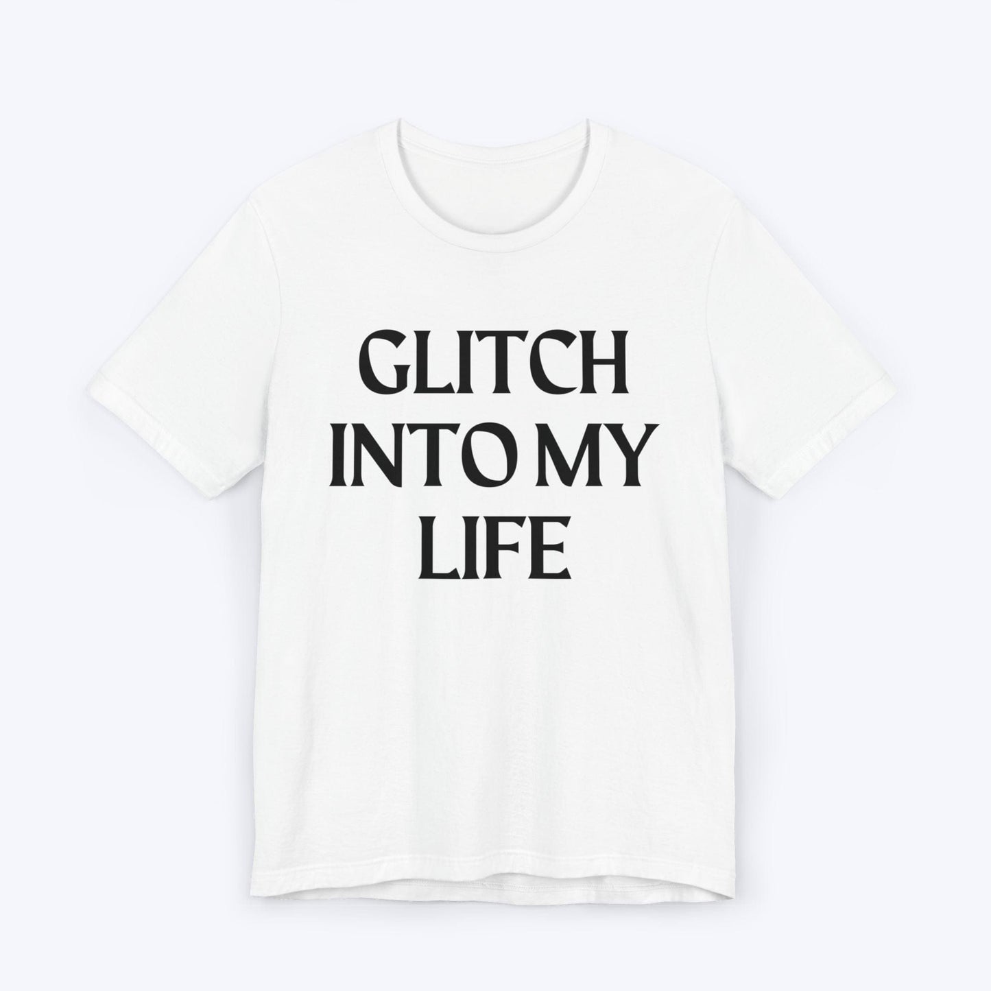 T-Shirt White / S Glitch Into My Life T-shirt