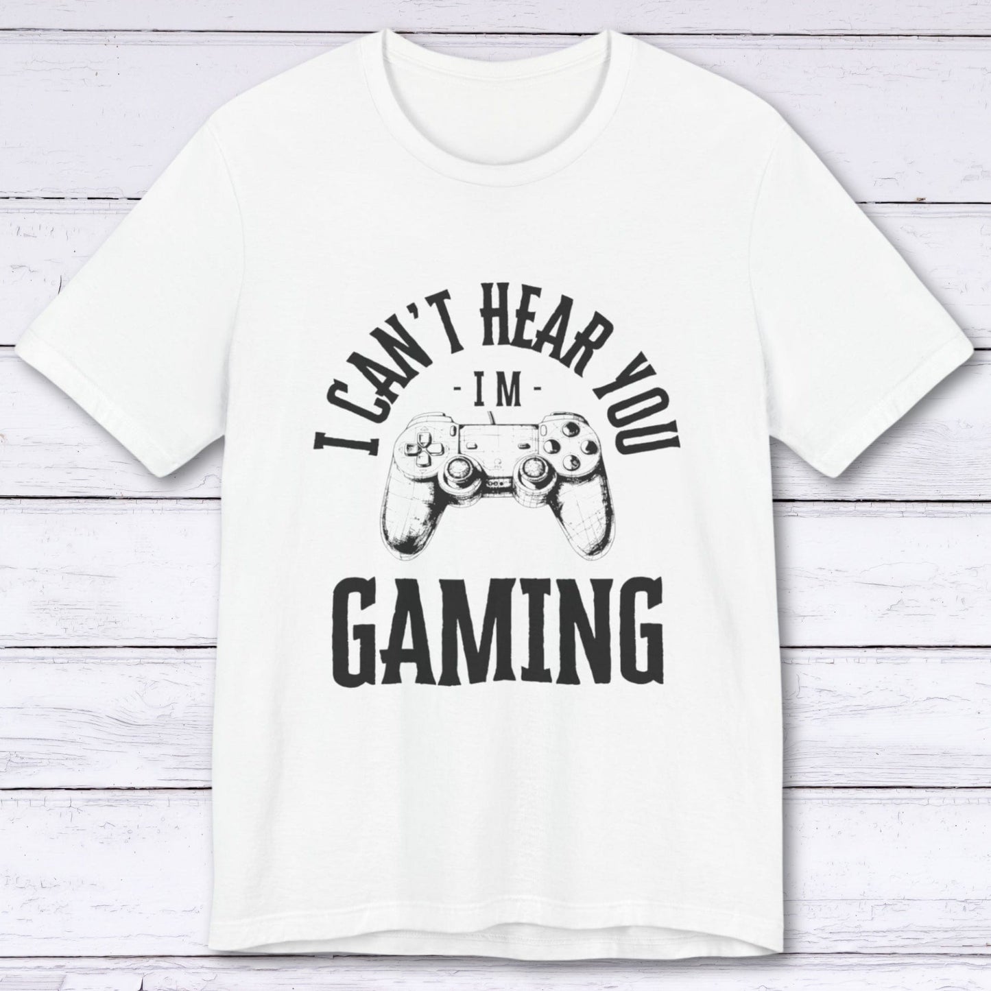 T-Shirt White / S I Can't Hear You, I'm Gaming (Controller Concept) T-shirt