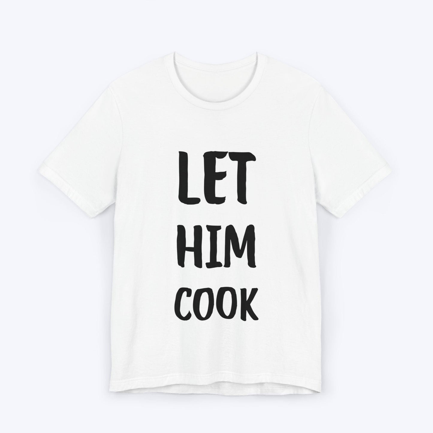 T-Shirt White / S Let Him Cook T-shirt