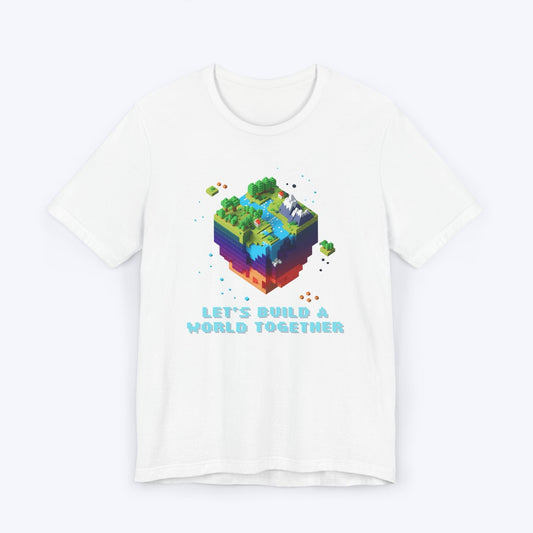 T-Shirt White / S Let's Build A World Together T-shirt