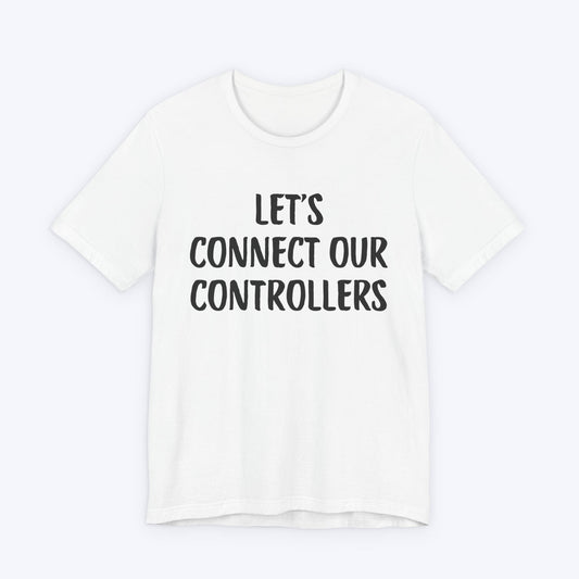 T-Shirt White / S Let's Connect Our Controllers T-shirt