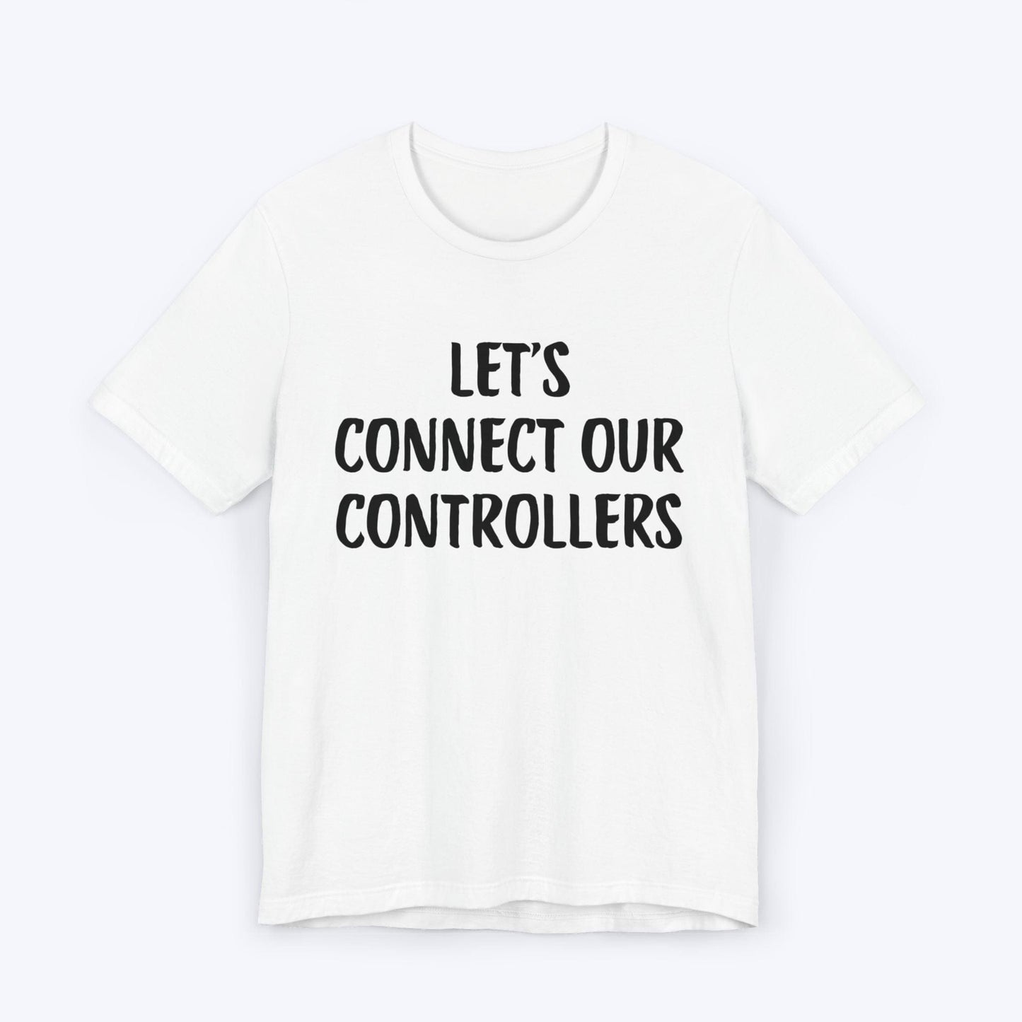 T-Shirt White / S Let's Connect Our Controllers T-shirt