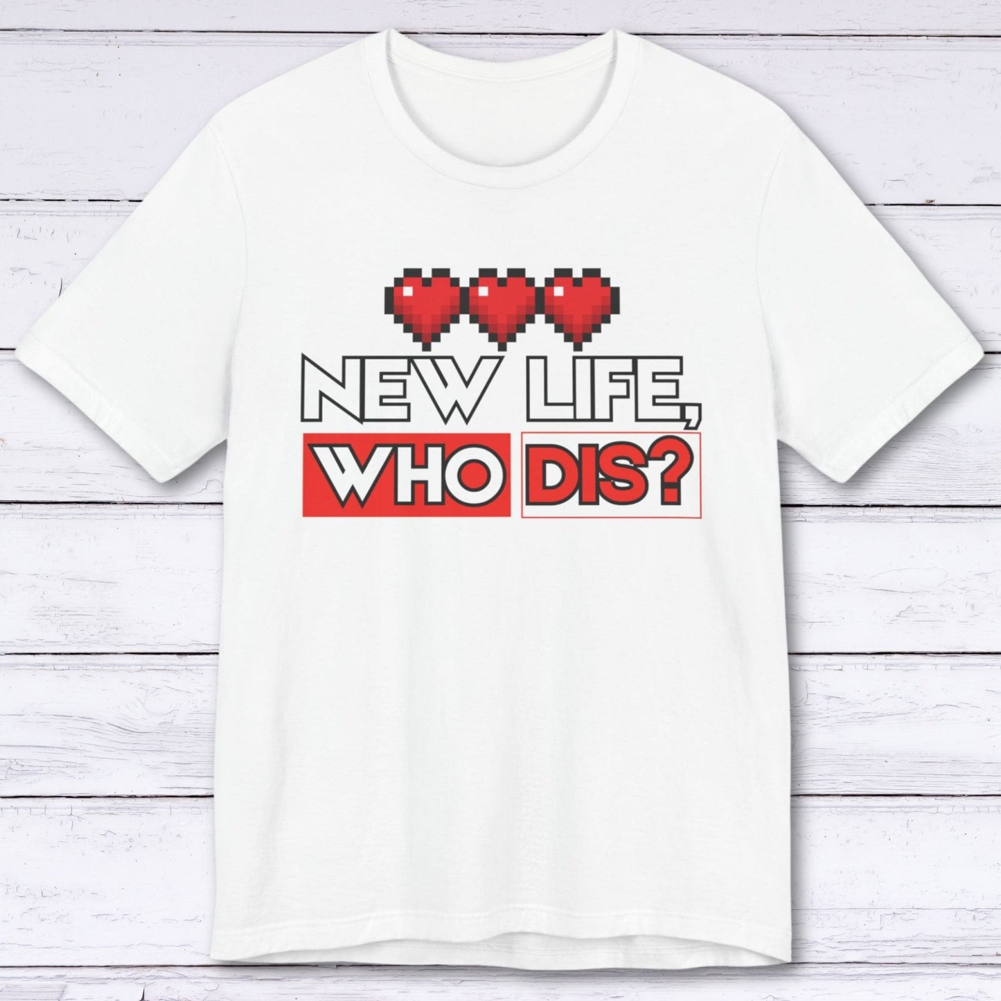 T-Shirt White / S New Life, Who Dis T-shirt