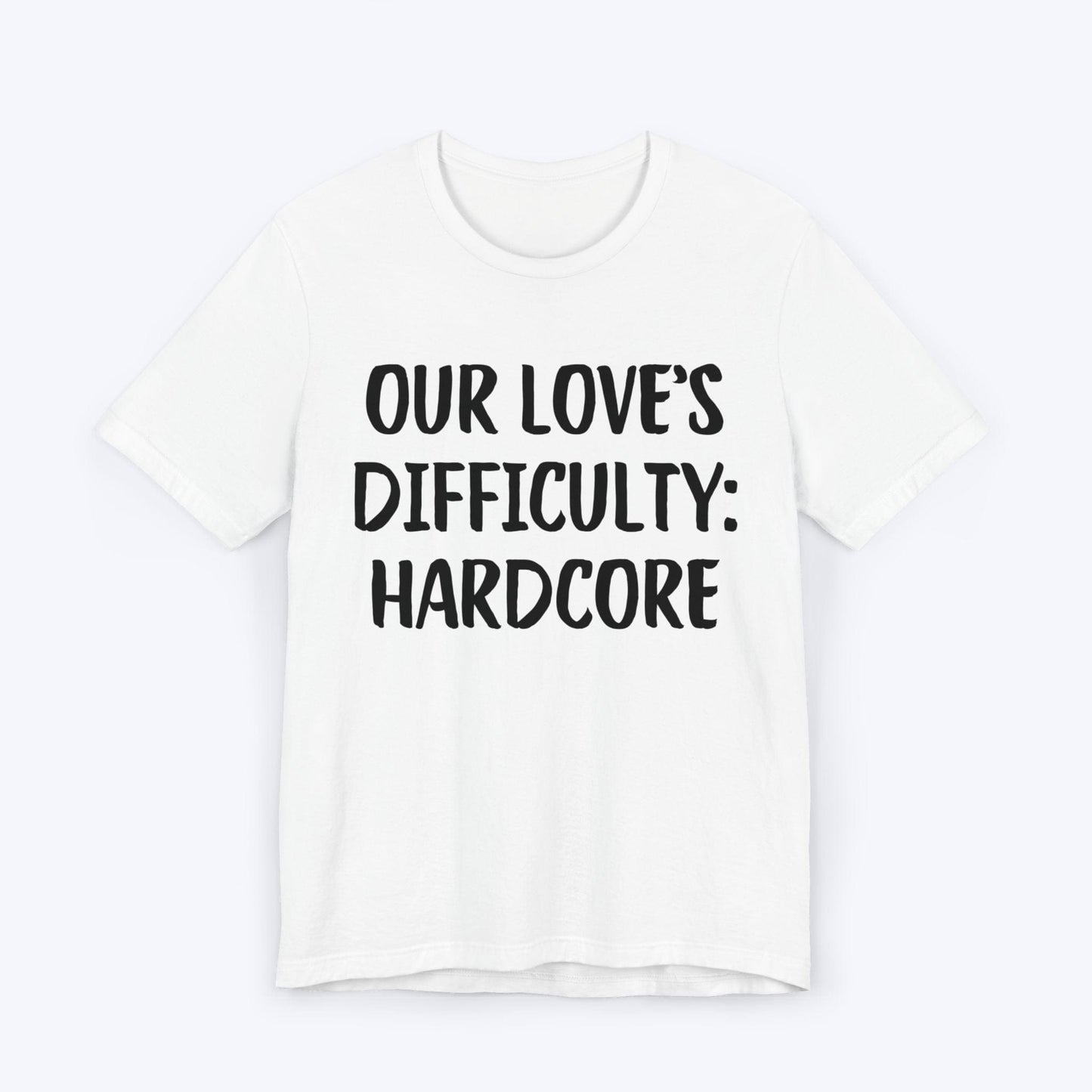 T-Shirt White / S Our Love's Difficulty: Hardcore T-shirt