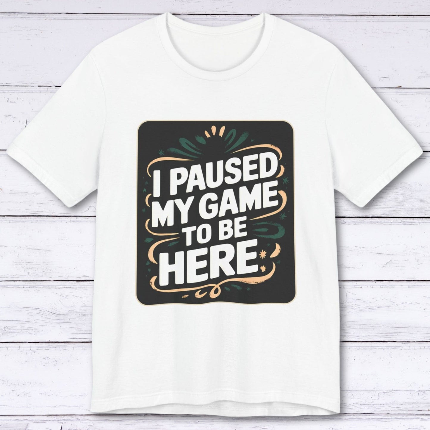 T-Shirt White / S Paused for You T-shirt