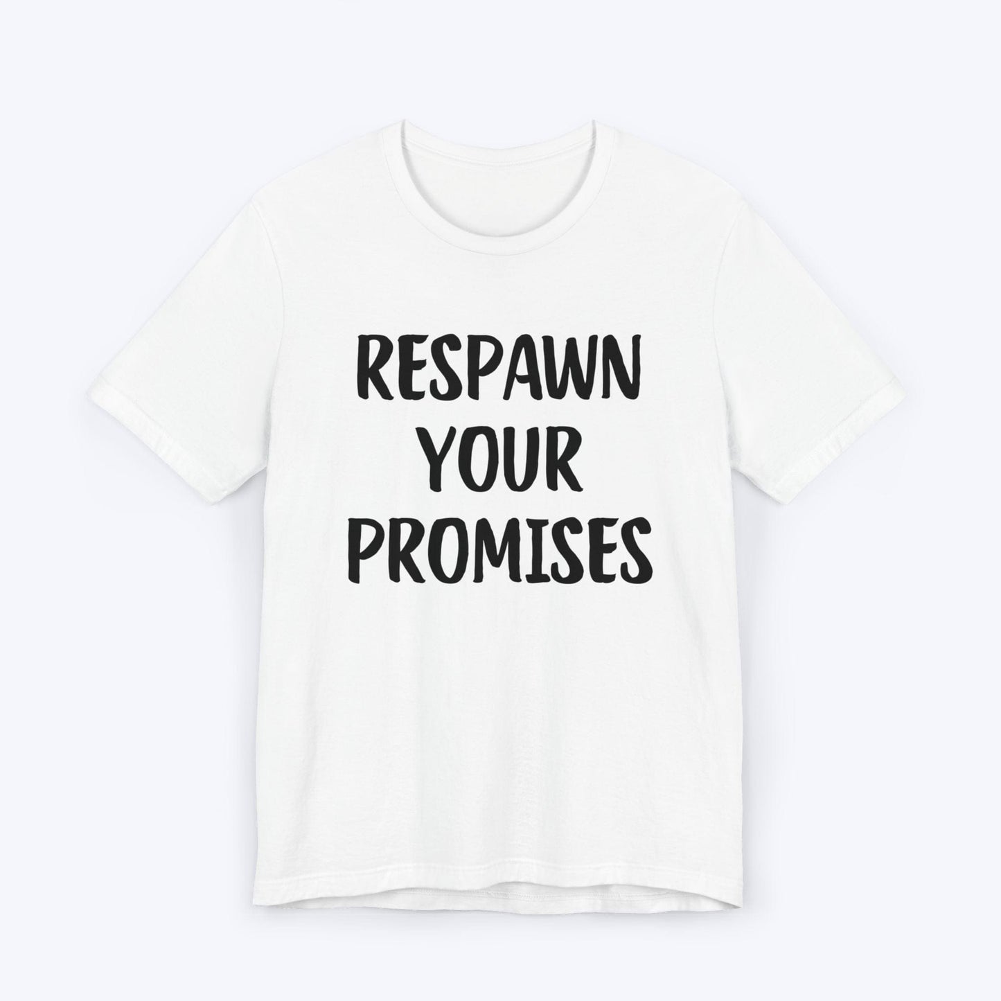 T-Shirt White / S Respawn Your Promises T-shirt