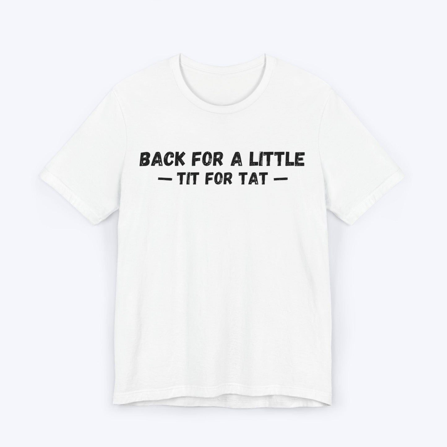 T-Shirt White / S Tit for Tat T-shirt