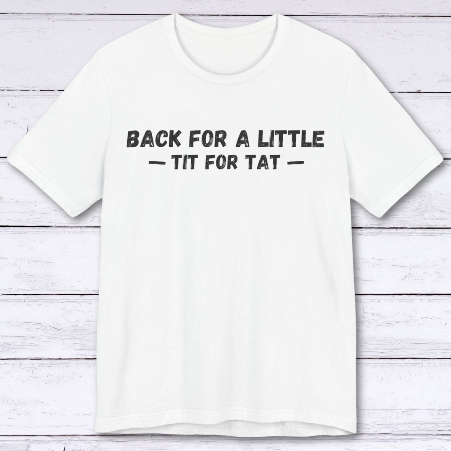 T-Shirt White / S Tit for Tat T-shirt