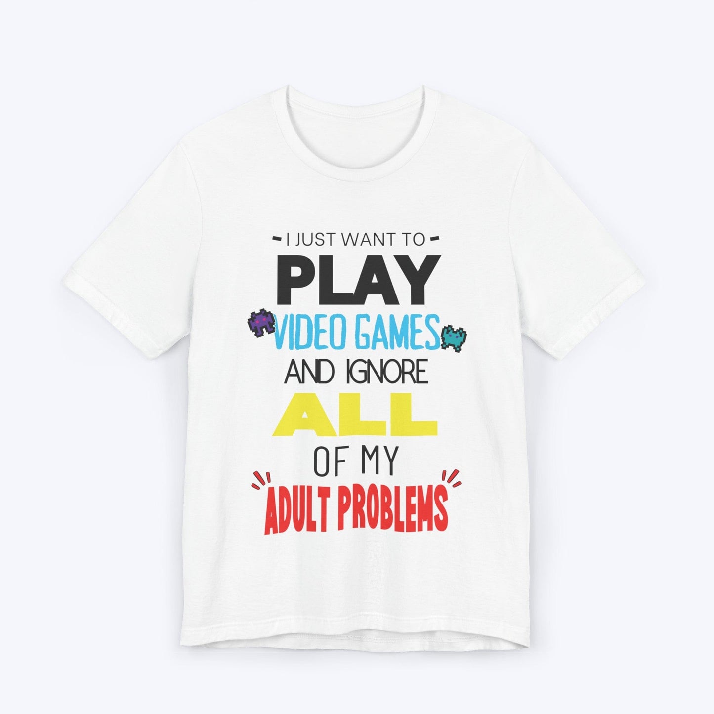 T-Shirt White / S Video Games Over Adulting T-shirt