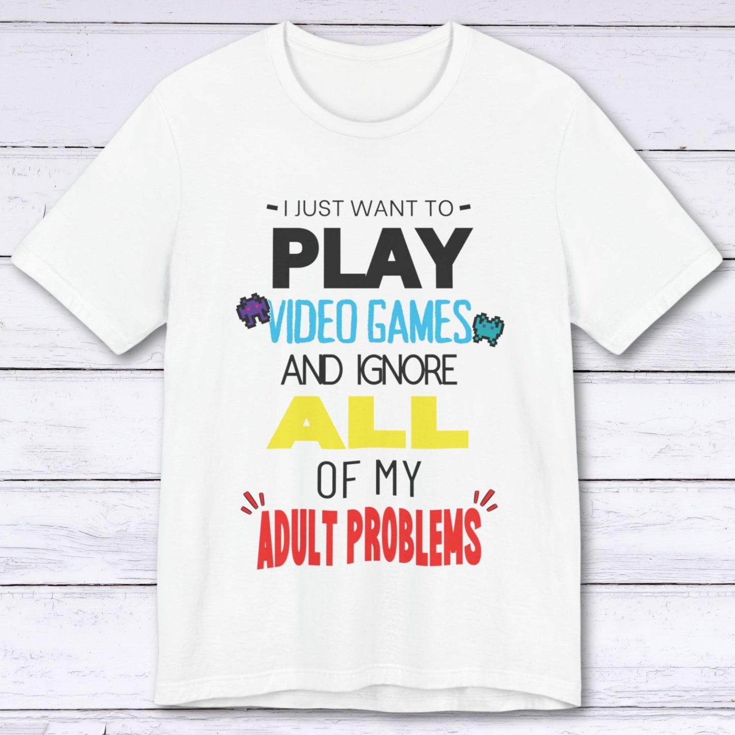 T-Shirt White / S Video Games Over Adulting T-shirt