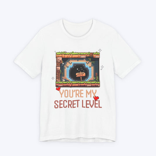 T-Shirt White / S You're My Secret Level T-shirt