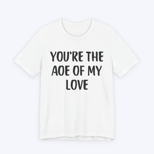 T-Shirt White / S You're The AOE Of My Love T-shirt