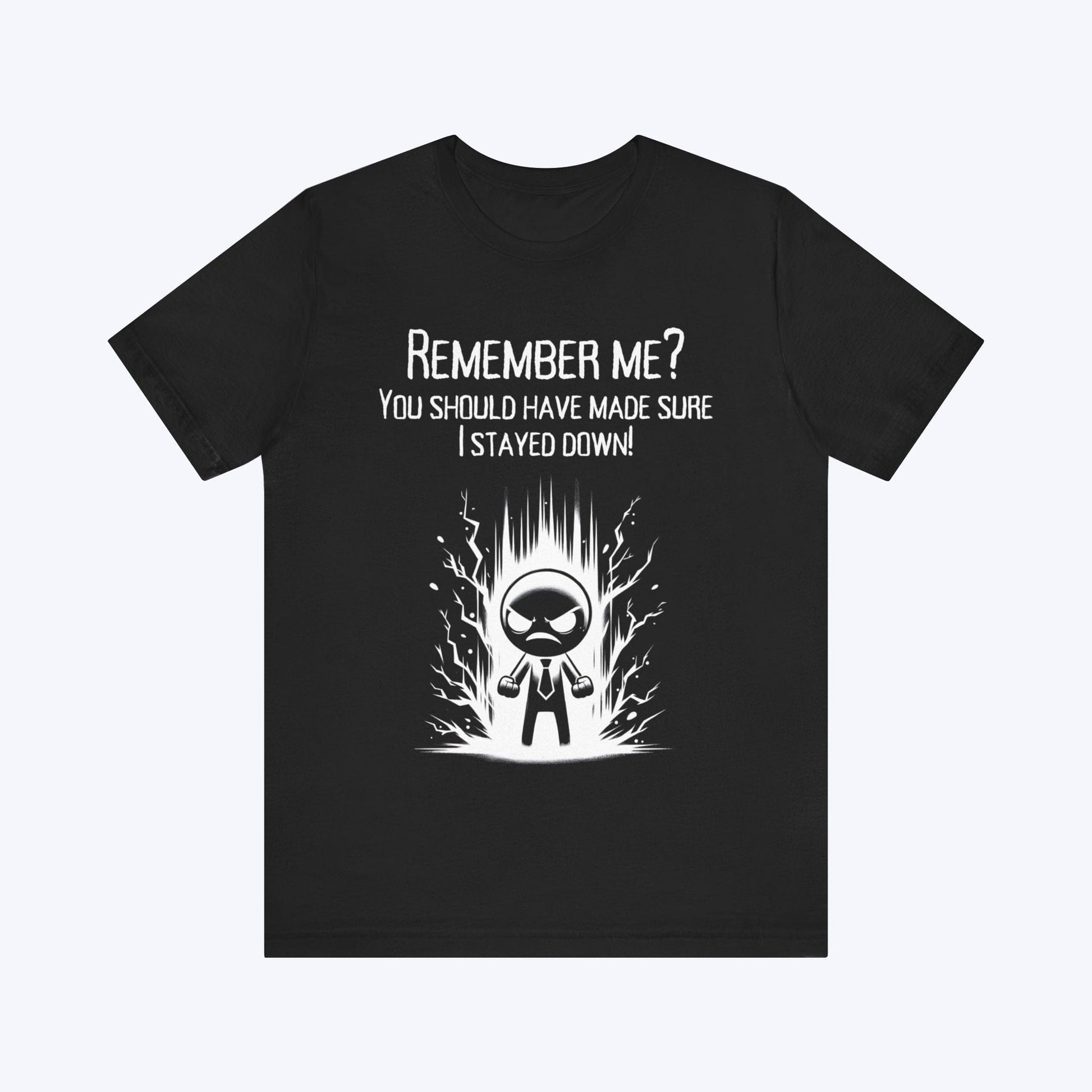 T-Shirt You Forgot to Finish Me T-shirt